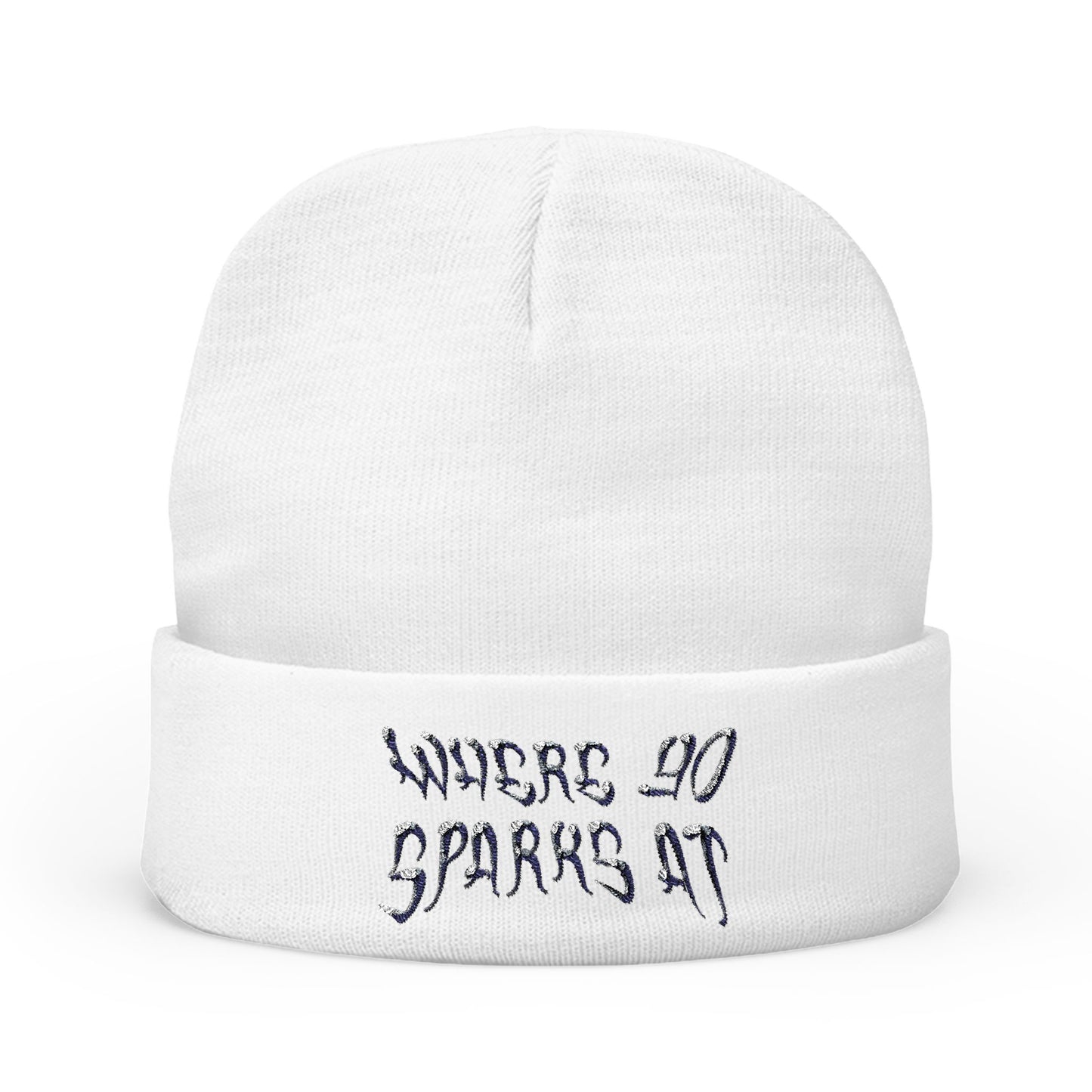 WHERE YO SPARKS AT (Embroidery beanie)